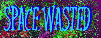 *this is SPACE WASTED*
